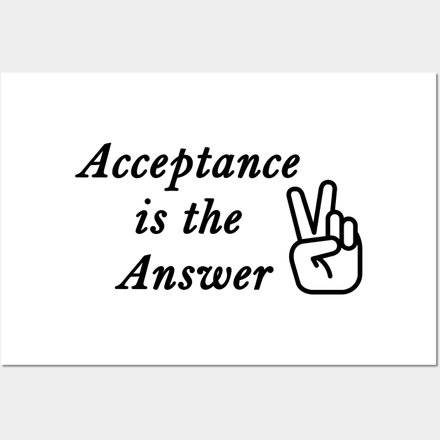 Acceptance is the Answer Peace Sign Alcoholics Anonymous slogan Wall Art by Zen Goat 